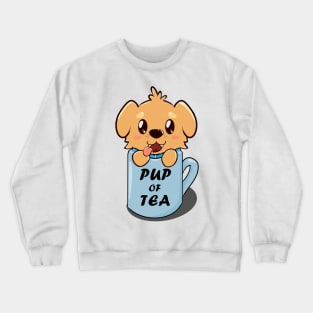 Pup of tea Crewneck Sweatshirt